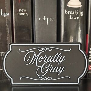 Morally Gray Bookshelf Sign